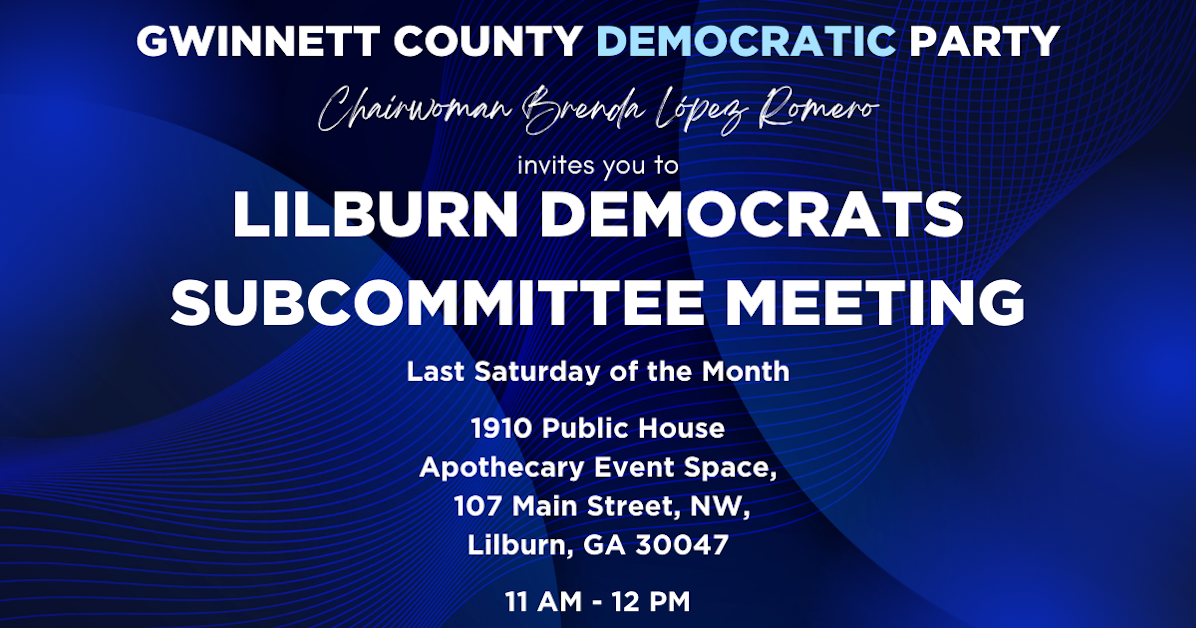 Lilburn Democrats Subcommittee Meeting · Gwinnett County Democratic Party